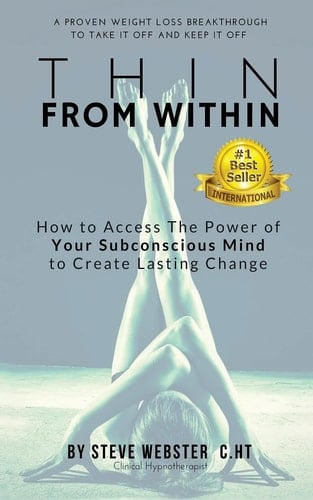 Thin From Within The Proven Breakthrough to Take It Off and Keep It Off!