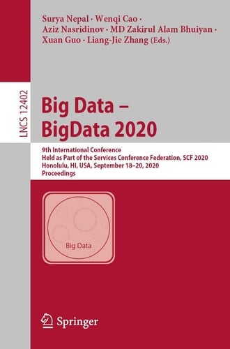 Big Data – BigData 2020 9th International Conference, Held as Part of the Services Conference Federation, SCF 2020, Honolulu, HI, USA, September 18-20, 2020, Proceedings