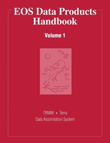 EOS Data Products Handbook Volume 1