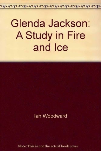Glenda Jackson A Study in Fire and Ice