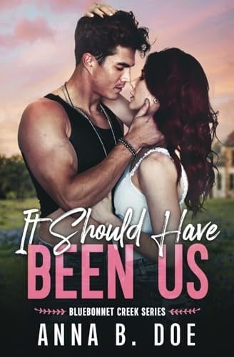 It Should Have Been Us A Small Town, Second Chance Sports Romance