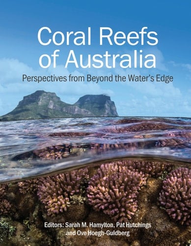 Coral Reefs of Australia Perspectives from Beyond the Water's Edge