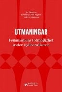 Utmaningar feminismens (o)möjlighet under nyliberalismen