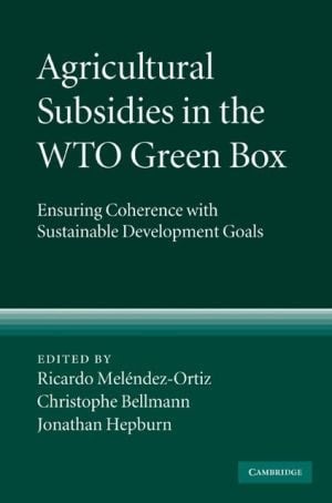 Agricultural Subsidies In The Wto Green Box: Ensuring Coherence With Sustainable Development Goals