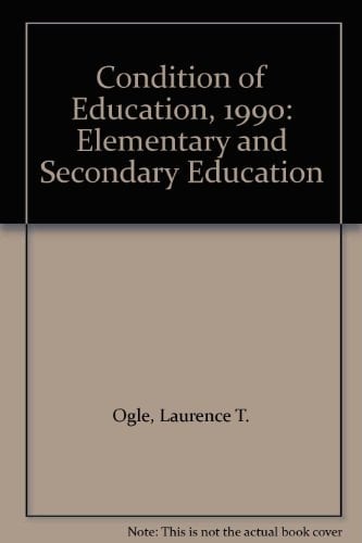 Condition of Education, 1990 Elementary and Secondary Education