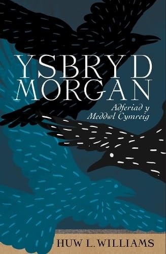 Ysbryd Morgan Adferiad y Meddwl Cymreig