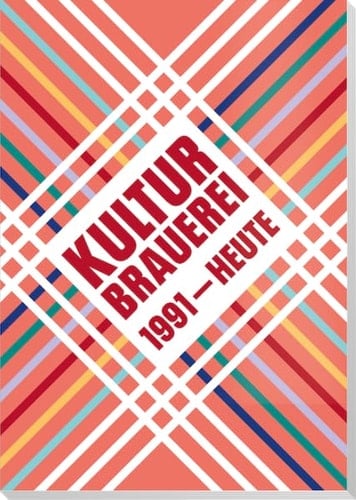 Kulturbrauerei - 1991 bis heute