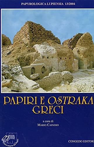 Papyrologica Lupiensia rivista annuale del Dipartimento di Filiologia Classica e di Scienze Filosofiche e del Centro Interdipartimentale di Studi Papirologici