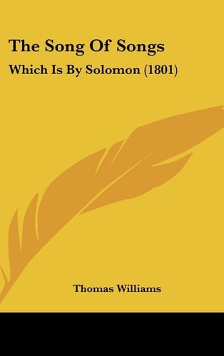 The Song of Songs: Which Is by Solomon (1801)