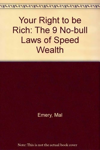 Your Right to be Rich The "no Bull" 9 Speed Wealth Laws