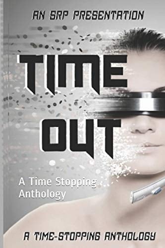Time Out A Time Stopping Anthology