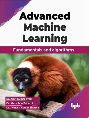 Advanced Machine Learning Fundamentals and algorithms (English Edition)