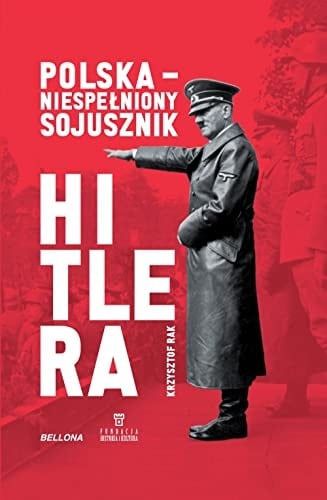 Polska niespełniony sojusznik Hitlera