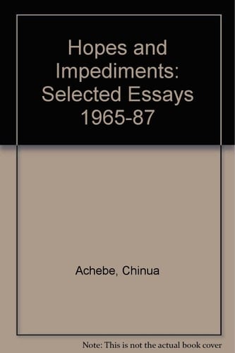 Hopes and Impediments: Selected Essays 1965-87