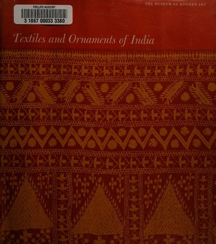 Textiles and Ornaments of India (Museum of Modern Art publications in reprint)