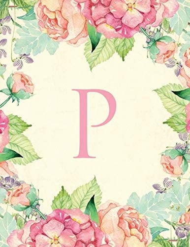 P Traditional Watercolor, Stylish, Decorative and Simple Floral Capital Letter Monogram Lined Notebook, Pretty, Cute and Suitable for Women and Girls. for Personal, Office Or Learning / School. Matte Finish. 100 College Ruled Pages 8. 5 X 11 Size
