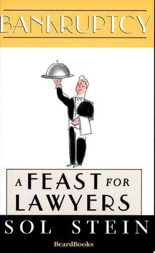 Bankruptcy A Feast for Lawyers