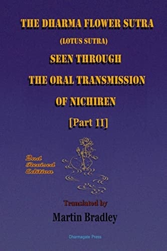The Dharma Flower Sutra (Lotus Sutra) Seen Through the Oral Transmission of Nichiren [Ii]