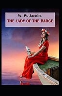 The Lady of the Barge (Illustrated Edition)