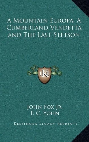A Mountain Europa, A Cumberland Vendetta and The Last Stetson