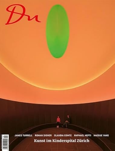 Kunst im Kinderspital Zürich James Turrell | Roman Signer | Claudia Comte | Raphael Hefti | Haegue Yang