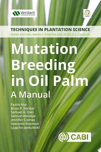 Mutation Breeding in Oil Palm A Manual