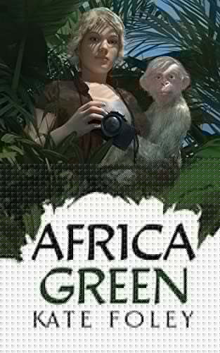 Africa Green The Further Adventures of Isabella Green