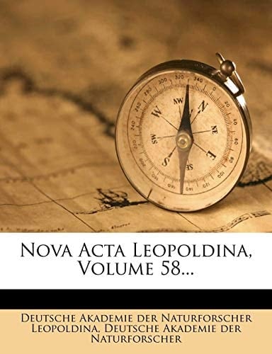 Nova ACTA Leopoldina, Volume 58... (German Edition)