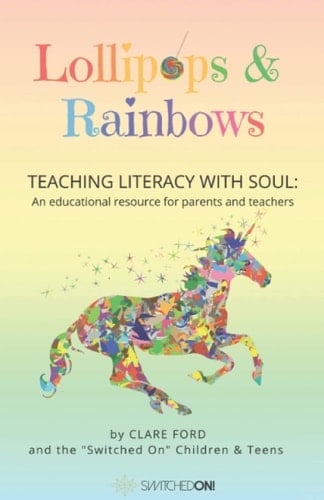 Lollipops and Rainbows Teaching Literacy with Soul