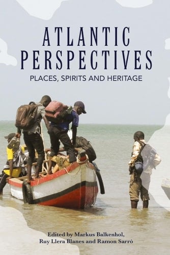 Atlantic Perspectives Places, Spirits and Heritage