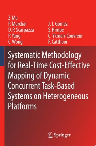 Systematic Methodology for Real-Time Cost-Effective Mapping of Dynamic Concurrent Task-Based Systems on Heterogenous Platforms