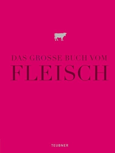 Das große Buch vom Fleisch