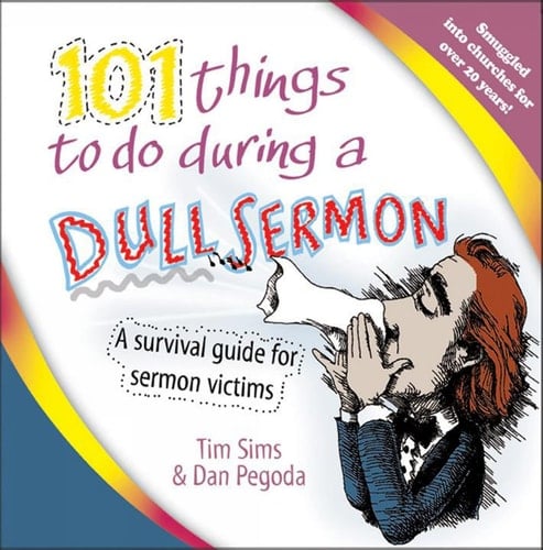 101 Things to Do During a Dull Sermon A Survival Guide for Sermon Victims