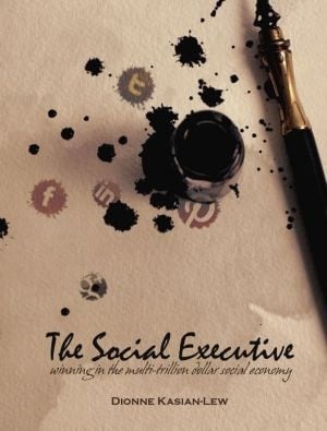 Social Executive: Winning in the Multi-Trillion Social Economy