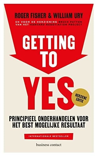 Getting to yes principieel onderhandelen voor het best mogelijke resultaat