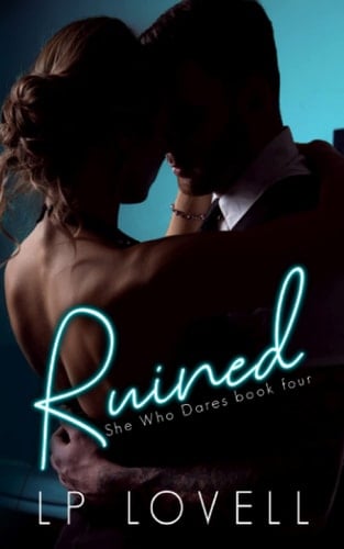 Ruined: A She Who Dares Standalone Novel