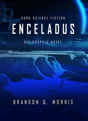 Enceladus - Die Graphic Novel Hard Science Fiction