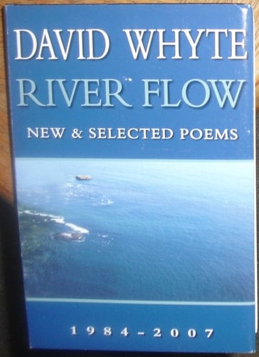 River Flow New & Selected Poems, 1984-2007
