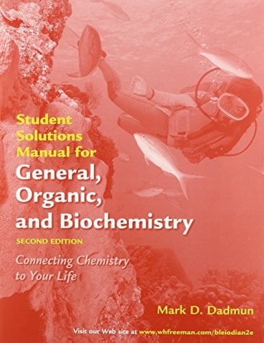 General, Organic, and Biochemistiry, Solution's Manual + Study Guide