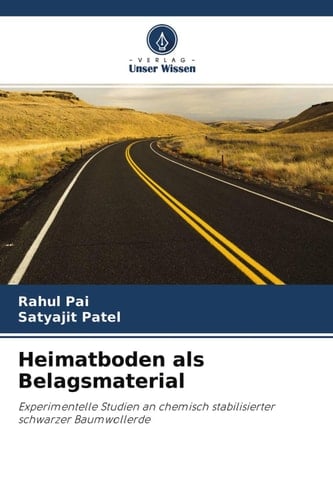 Heimatboden als Belagsmaterial: Experimentelle Studien an chemisch stabilisierter schwarzer Baumwollerde (German Edition)