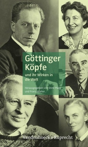 Göttinger Köpfe und ihr Wirken in die Welt