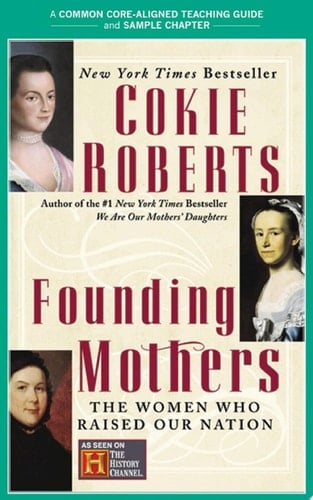 A Teacher's Guide to Founding Mothers Common-Core Aligned Teacher Materials and a Sample Chapter