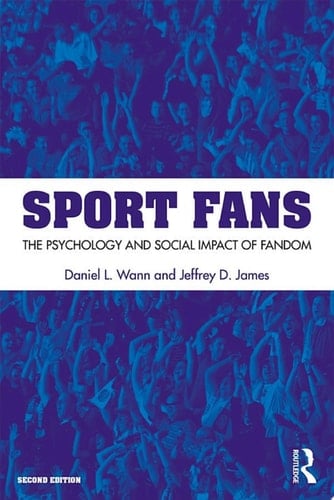 Sport Fans The Psychology and Social Impact of Fandom