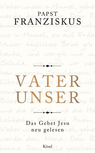 Vater unser das Gebet Jesu neu gelesen