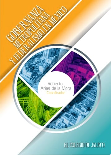 Gobernanza metropolitana y federalismo en México