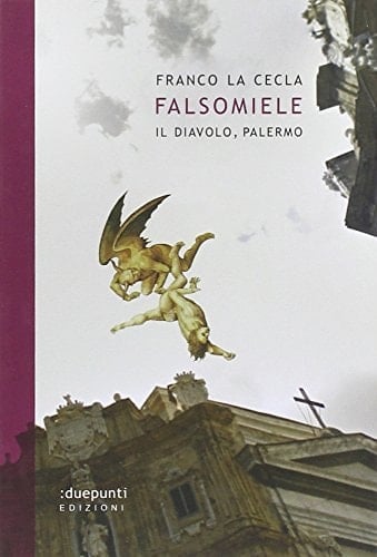 Falsomiele il diavolo, Palermo