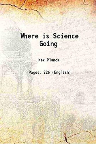 Where Is Science Going 1933