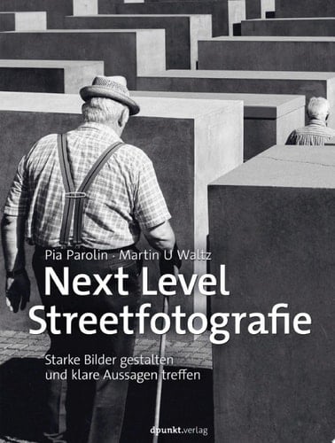 Next Level Streetfotografie Starke Bilder gestalten und klare Aussagen treffen