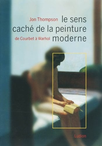 le sens caché de la peinture moderne