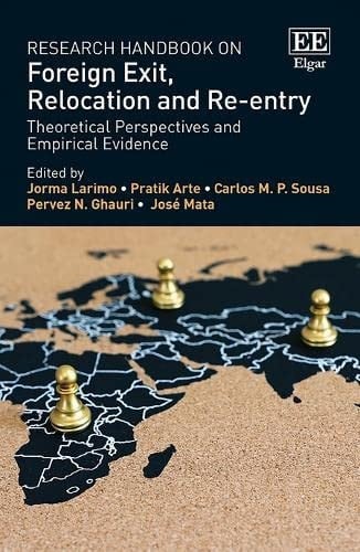 Research Handbook on Foreign Exit, Relocation and Re-entry Theoretical Perspectives and Empirical Evidence
